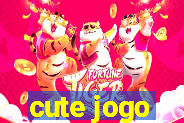 cute jogo